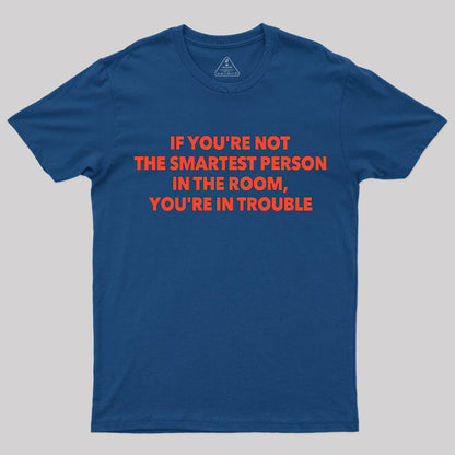 You're in Trouble T-Shirt