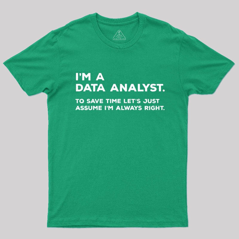 I'm A Data Analyst T-Shirt