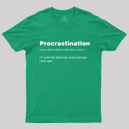 Procrastination T-Shirt