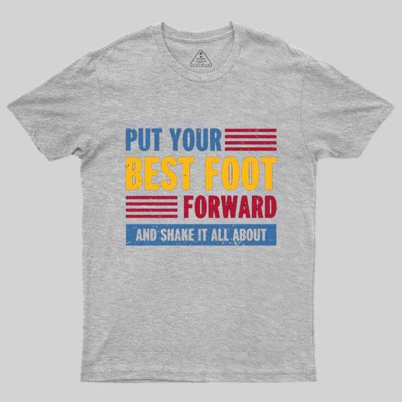 Put your Best Foot Forward T-Shirt