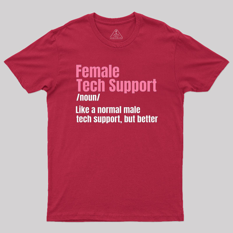 Female Tech Support T-Shirt