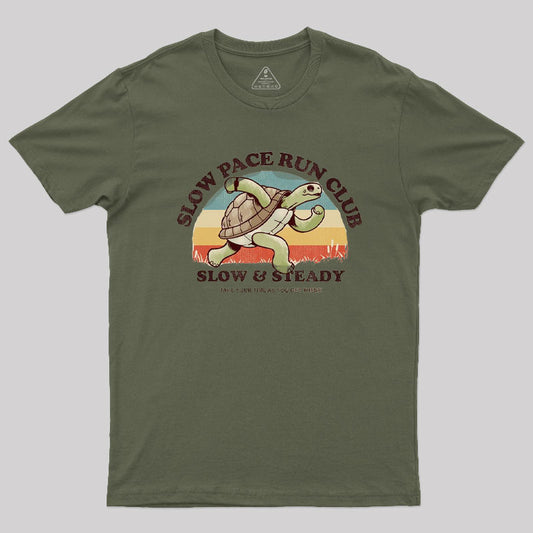 Slow & Steady T-Shirt