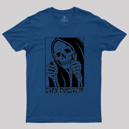 Skull Stay Positive Skeleton T-Shirt