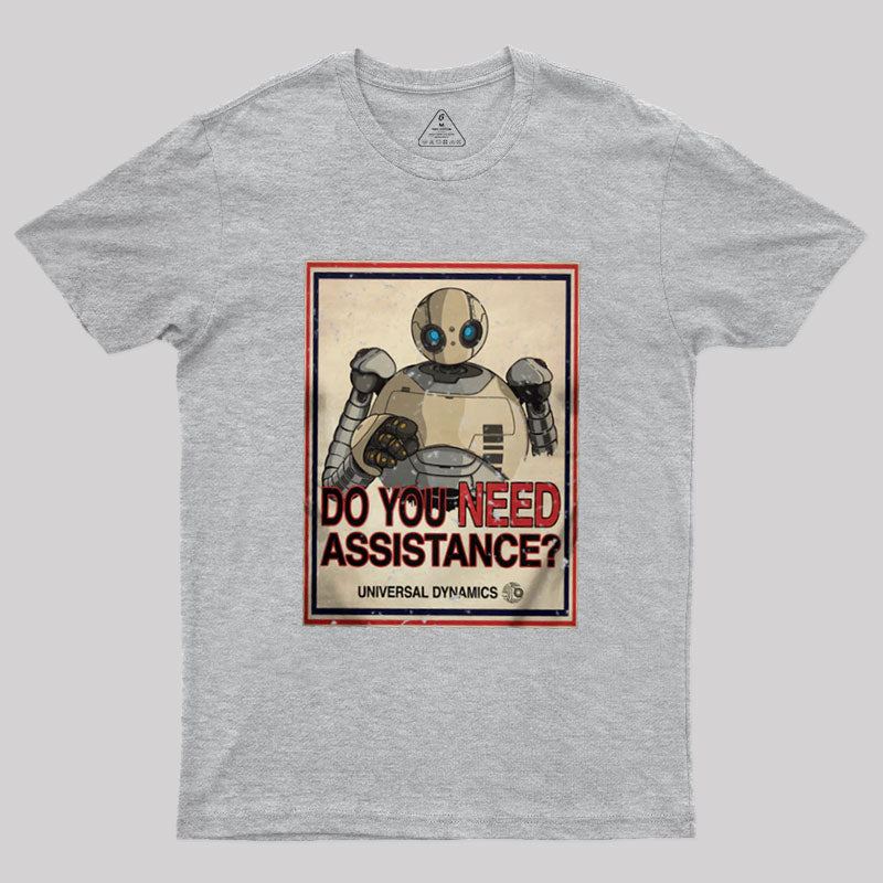 Do You Need Assistance? T-Shirt