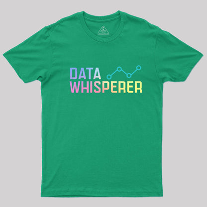 Data Whisperer T-Shirt