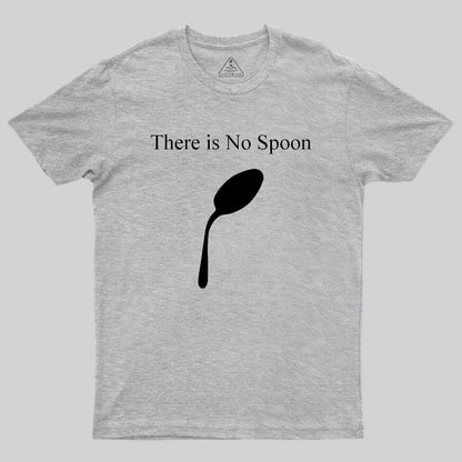 There is No Spoon T-Shirt