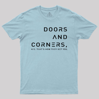 Expansive Quote Of Doors And Corners T-Shirt