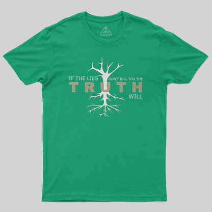 Silo If The Lies Don't Kill You The Truth Will Nerd T-Shirt