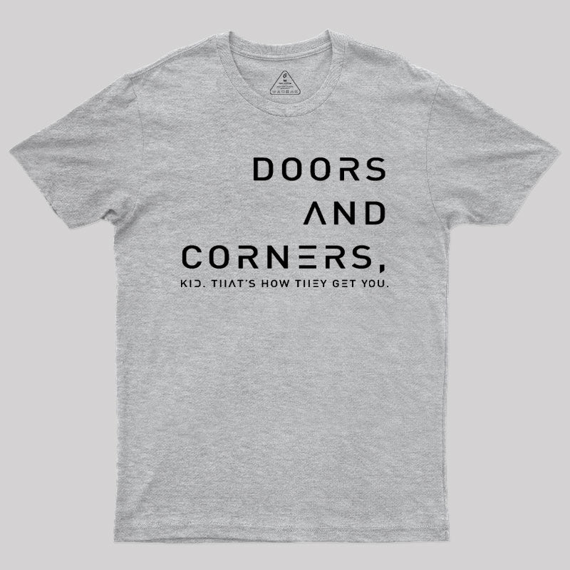 Expansive Quote Of Doors And Corners T-Shirt