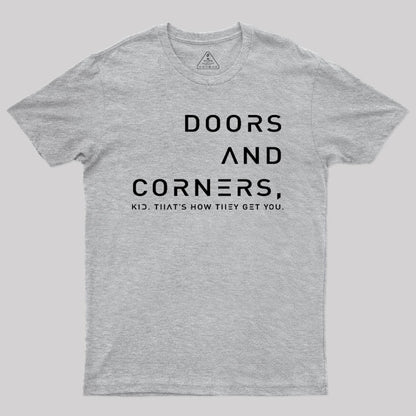 Expansive Quote Of Doors And Corners T-Shirt