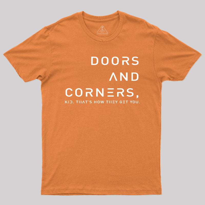 Expansive Quote Of Doors And Corners T-Shirt