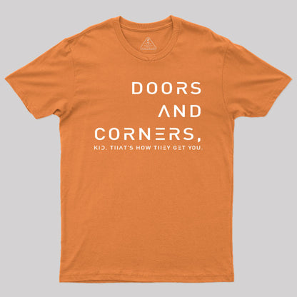 Expansive Quote Of Doors And Corners T-Shirt