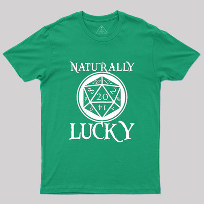 Naturally Lucky DnD D20 Custom Geek T-Shirt