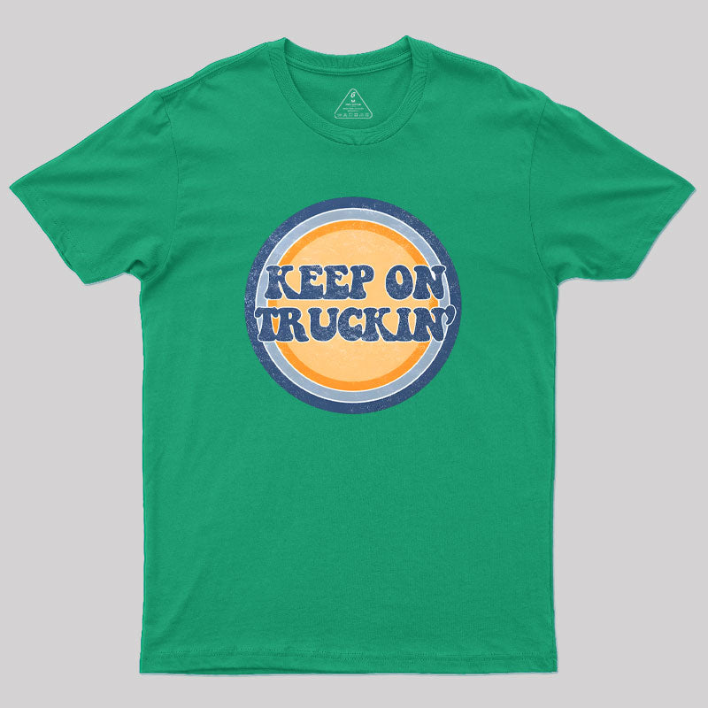 Keep on Truckin Geek T-Shirt