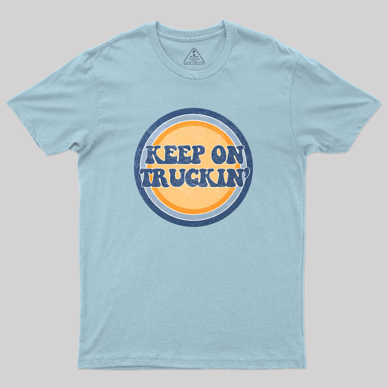 Keep on Truckin Geek T-Shirt