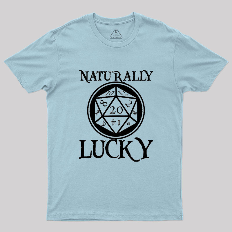 Naturally Lucky DnD D20 Custom Geek T-Shirt