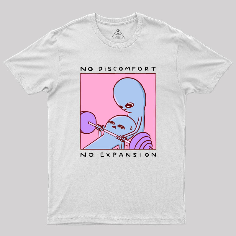 No Discomfort No Expansion Geek T-Shirt