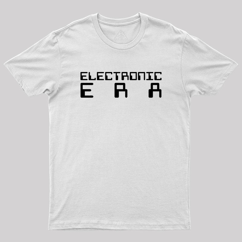 Electronic Era Geek T-Shirt