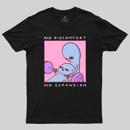 No Discomfort No Expansion Geek T-Shirt