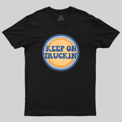 Keep on Truckin Geek T-Shirt