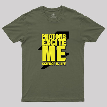 Photons Excite Me Geek T-Shirt