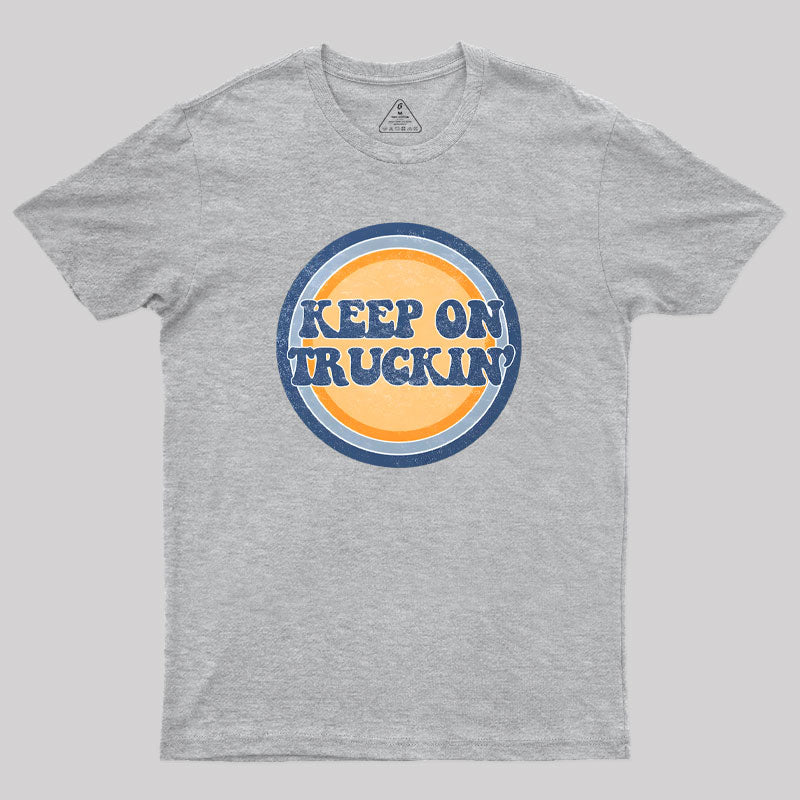 Keep on Truckin Geek T-Shirt