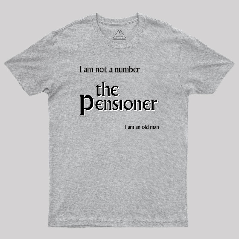 The Pensioner Geek T-Shirt