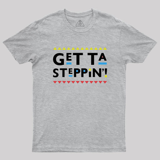 Martin Get Ta Steppin Geek T-Shirt