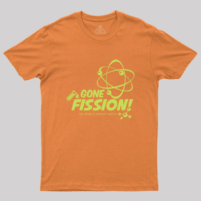 Gone Fission! punny with green ink Geek T-Shirt