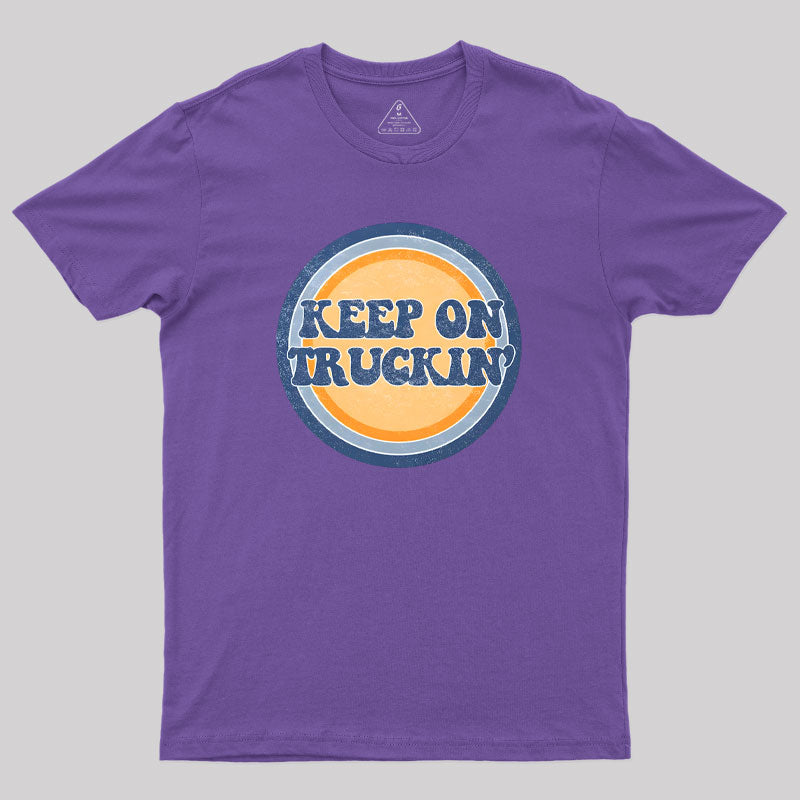 Keep on Truckin Geek T-Shirt