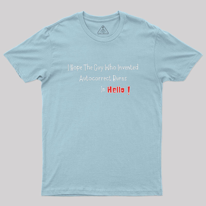 Autocorrect Fail Geek T-Shirt