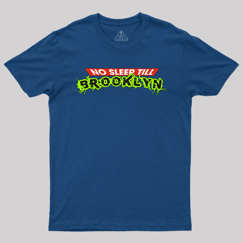 No Sleep Till Brookiyn T-Shirt