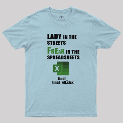 FrEak in the SPREADSHEETS T-Shirt