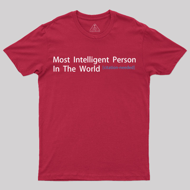 Most Intelligent Person In The World T-Shirt