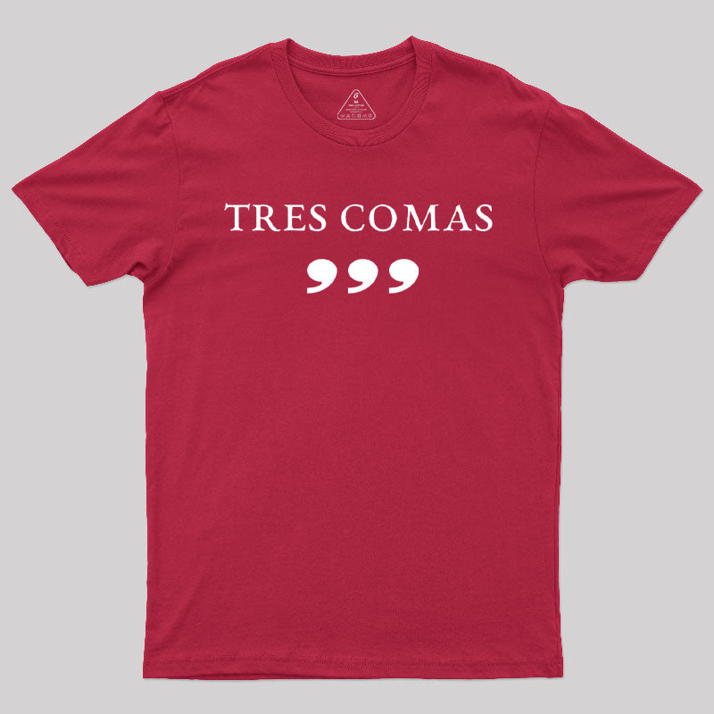 Tres Comas Club T-Shirt