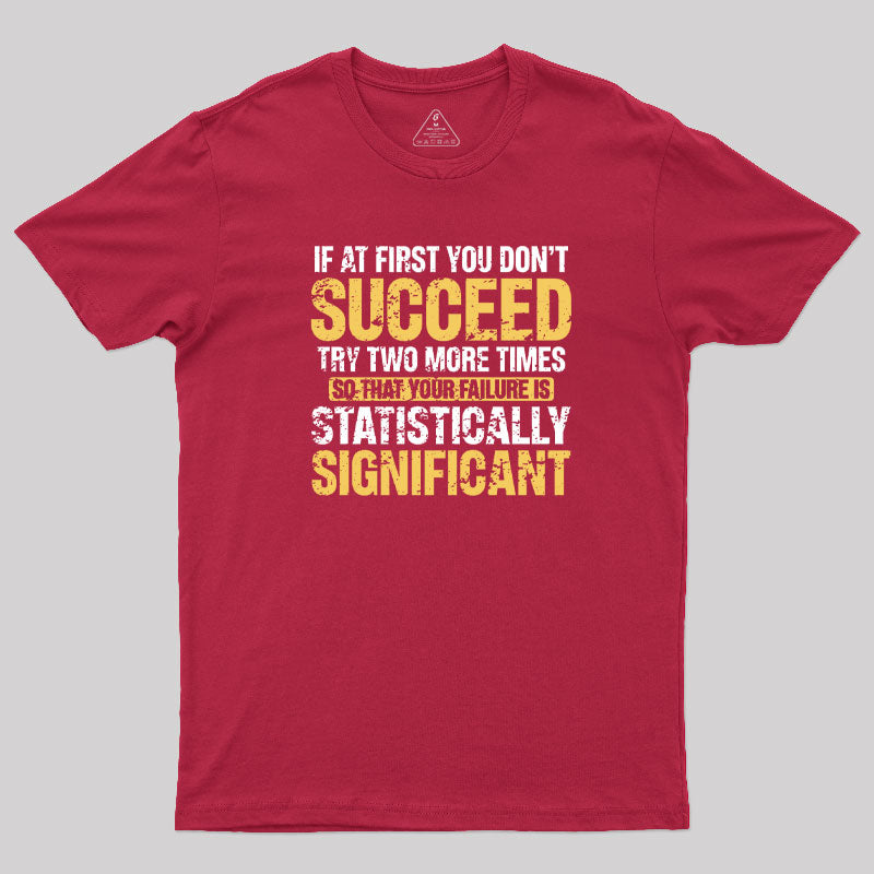 Dont Succeed T-Shirt