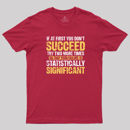 Dont Succeed T-Shirt