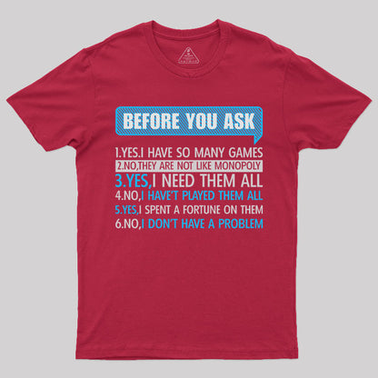 Before You Ask T-Shirt