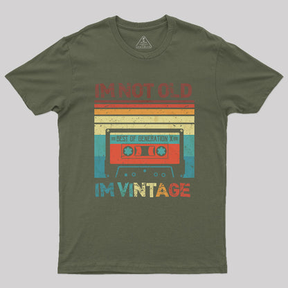 I¡®m Vintage Not Old T-Shirt