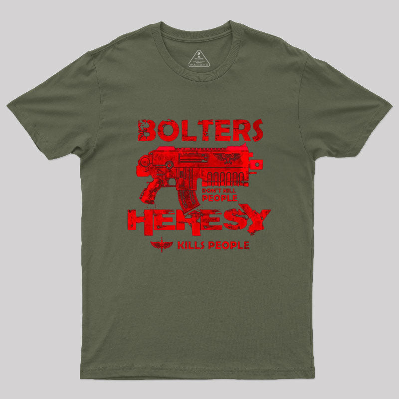 Bolters Dont Kill People T-Shirt