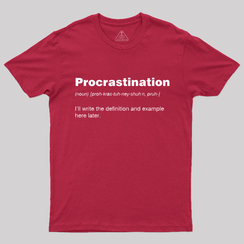 Procrastination T-Shirt