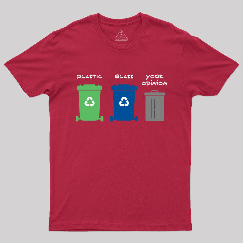 Your Opinion is Trash T-Shirt