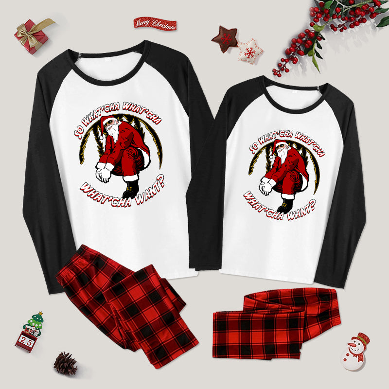 Whatcha Want Santa Family Christmas Pajama Sets