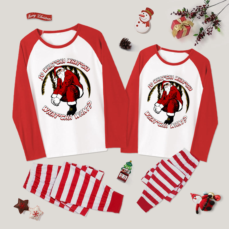 Whatcha Want Santa Family Christmas Pajama Sets