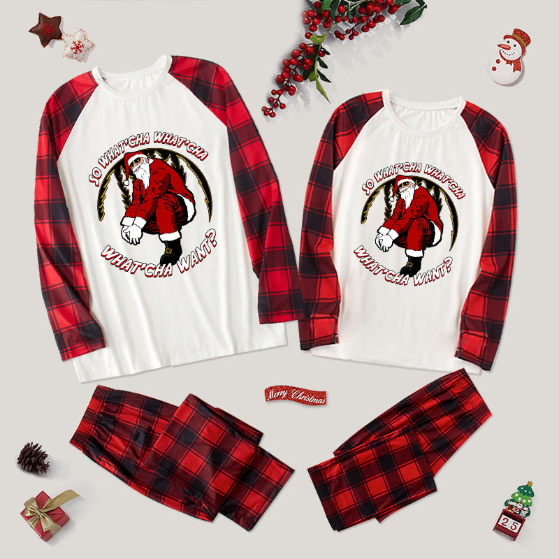 Whatcha Want Santa Family Christmas Pajama Sets