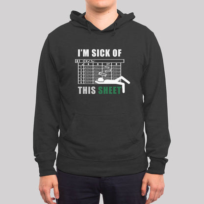 I am Sick of This Sheet Geek Hoodie