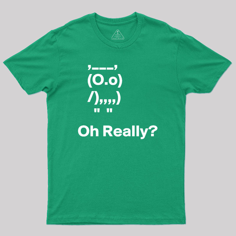 OOOh Really Geek T-Shirt