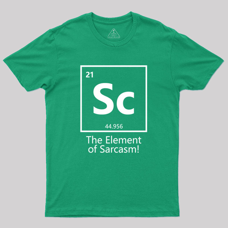 The Element of Sarcasm Geek T-Shirt