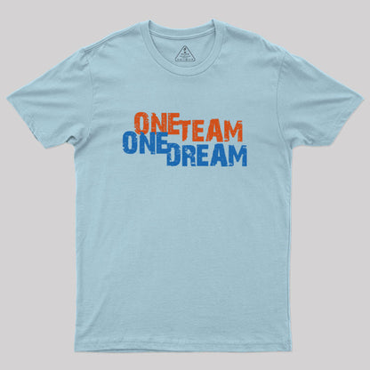 One Team One Dream Geek T-Shirt