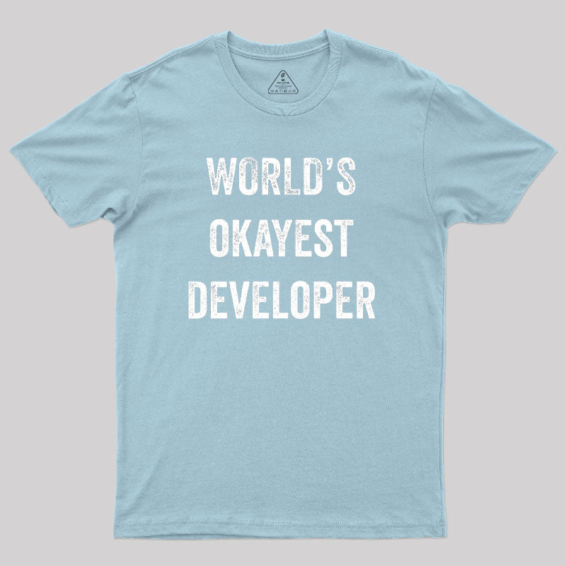 World's Okayest Developer Geek T-Shirt